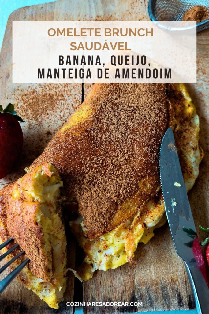 Brunch Fitness Omelete com Banana, Queijo e Manteiga de Amendoim